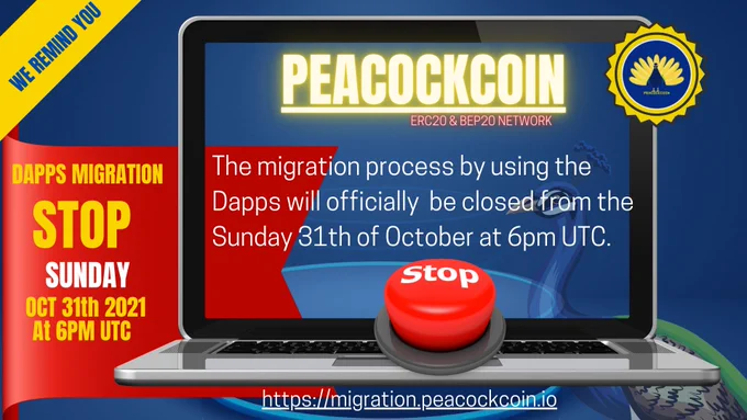 🔊PEACOCKCOIN REMINDER..!!!

The migration process by using the dapp will officially 
be closed from the Sunday 31th of October at 6pm UTC.

🔷Close Sunday
🔷31th of October at 6pm UTC

#Migration #Dapps #iOS #PEKC2.0 #BSC #StopS


🔎https://t.me/peacockcoin
🔎https://migration.peacockcoin.io