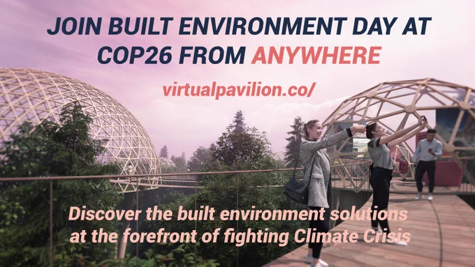 An Asset that reads: 'Join Built Environment Day at COP26 from Anywhere.' 'Discover the built environment solutions at the forefront of fighting Climate Crisis.' 