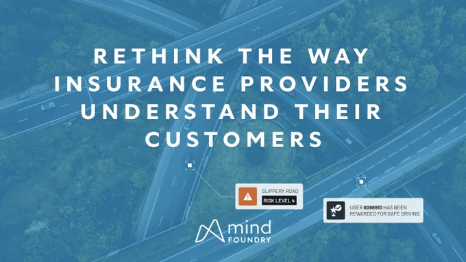 Rethink the way insurance providers understand their customers