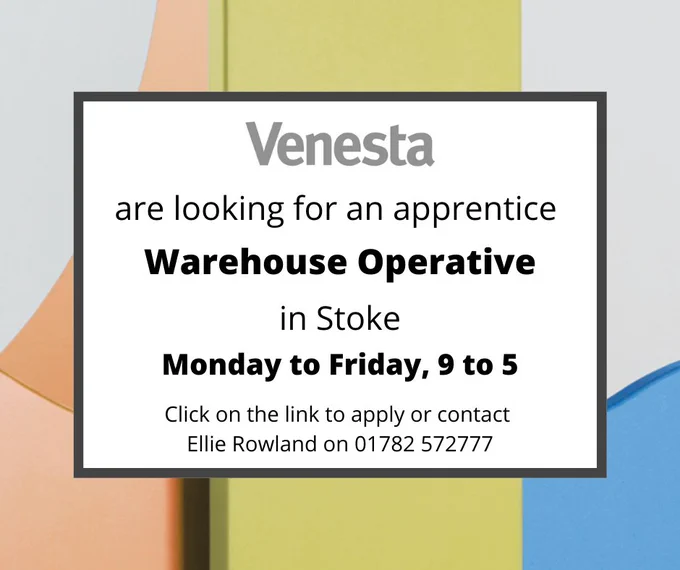 Venesta are looking for an apprentice warehouse operative in stoke, working Monday to Friday 9 til 5. 