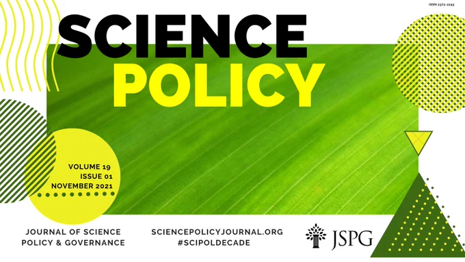 Journal of Science Policy & Governance Issue Cover Image. Macro image of a leaf surrounded by abstract green and yellow shapes. Text reads: Journal of Science Policy and Governance. Volume 19. Issue 1. November 2021. JSPG Logo. #SciPolDecade. Sciencepolicyjournal.org