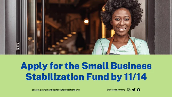 Graphic with image of Black woman smiling at the top and green background at the bottom with blue text and OED’s contact info. Text says: Apply for the Small Business Stabilization Fund by 11/14; seattle.gov/SmallBusinessStabilizationFund; @SeattleEconomy.