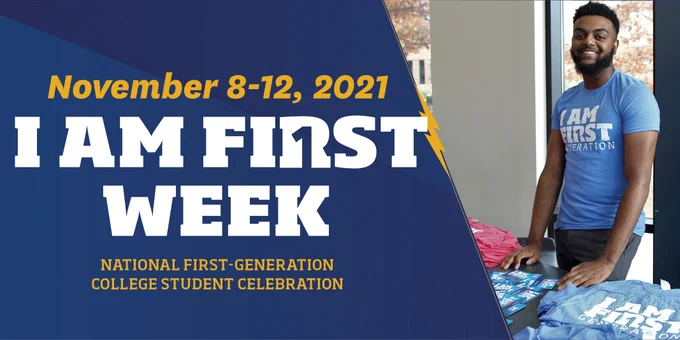 Promotional graphic with listing I Am First Week, Nov. 8-12.