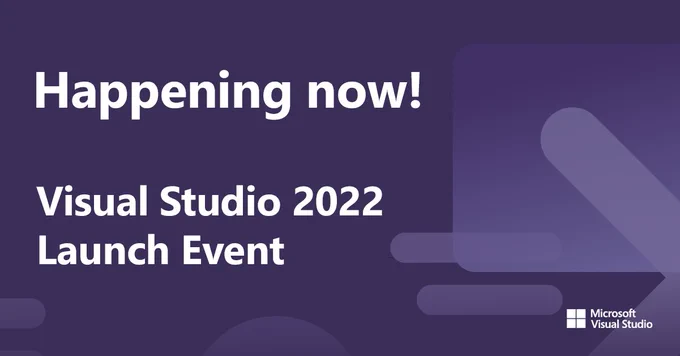 Text reads "Happening now! Visual Studio 2022 Launch Event"
