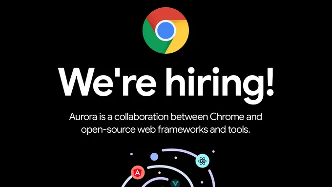 Aurora: a collaboration between Chrome and open-source web frameworks & tools 

For almost two years, we have worked with some of the most popular frameworks such as Next.js, Nuxt and Angular, working to improve web performance. We've also funded popular tools and libraries such as Vue, ESLint, webpack. 

Aurora supports success at scale by bringing solutions to the right layer of popular tech stacks. By bridging the gap between browsers and frameworks, it enables high-quality to be a side-effect of building for the web while acting as a feedback loop to improve the web platform.

