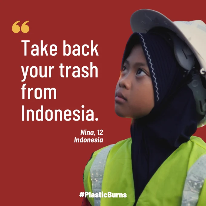 Take back your trash from Indonesia. Nina, 12, Indonesia #PlasticBurns