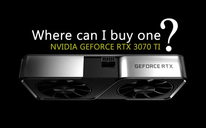 Where can I buy an nVidia GeFoce RTX 3070 Ti video card?