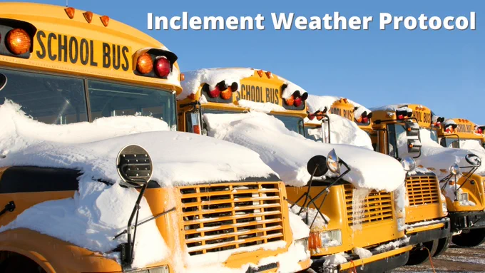 Image of school buses covered in snow and text "Inclement Weather Protocol"