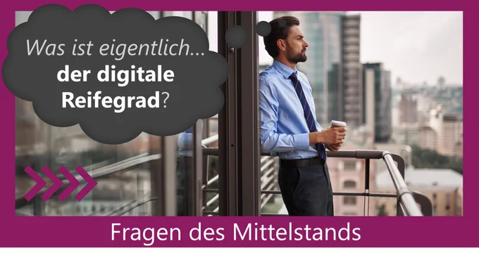 WAS IST EIGENTLICH… der digitale Reifegrad?
Der digitale Reifegrad beschreibt, wie digital ein Unternehmen ist, in dem es das Digitalisierungsstadium eines Unternehmens bzw. einzelner Unternehmensbereiche definiert. 