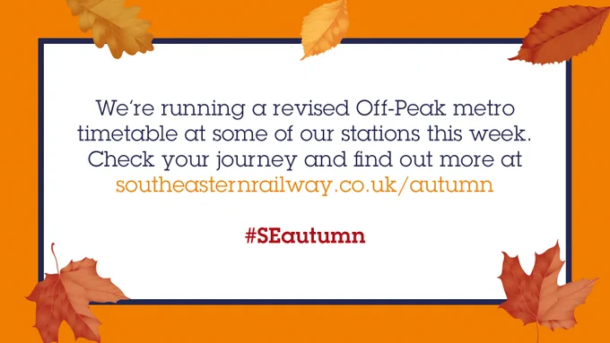 Image with Autumnal leaves surrounding a text box, with the wording "We're running a revised Off-Peak metro timetabl...