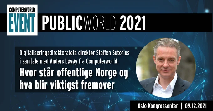 Computerworld Event Public World 2021. Digdir direktør Steffen Sutorius i samtale med Anders Løvøy fra Computerworld. Hvor står offentlige Norge og hva blir viktigst fremover? Oslo Kongressenter 9. desember.
