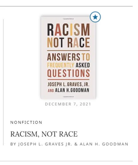 RACISM, NOT RACE, by Joseph L. Graves Jr. and Alan H. Goodman, in the Kirkus Reviews Best Nonfiction Books list