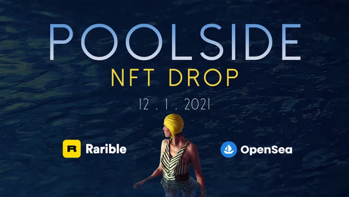 Poolside - NFT Drop 2021 - Coming to Rarible and Opensea