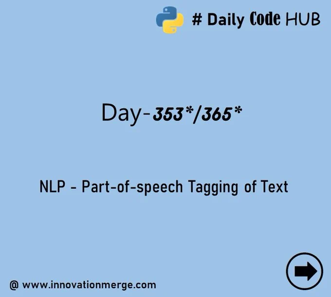 	 Day 353 - "iNNovationMerge DailyCodeHub"

	"Refresh Revise Reshare"

Theme : Natural Language Processing using TextBlob in Python 

# NLP - Part-of-speech Tagging of Text

#Python #GUI #Automation #data #datascientist #innovationmerge #DailyCodeHub

Visit Github: https://github.com/innovationmerge/DailyCodeHub2020
