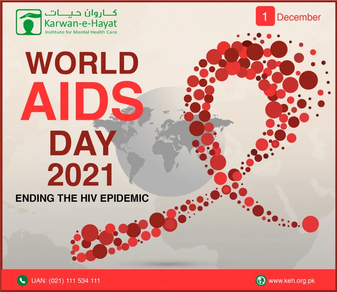 This day is an opportunity to support those involved in the fight against HIV and to improve understanding of HIV as a global public health problem.

For donations please visit www.KeH.org or call 021-111-534-111.

#KeH #KarwaneHayat #WorldAidsDay2021 #HIV #Awarness #FirstDecember #PsychiatricHospital #PsychiatricHospitalKarachi #PsychologistKarachi #PsychiatristKarachi #PsychiatricConsultants #PsychiatricSpecialist #Pandemic #COVID19 #MentalIllness #MentalHealth #MentalHealthAwareness #Rehabilitation #Recovery #WellBeing