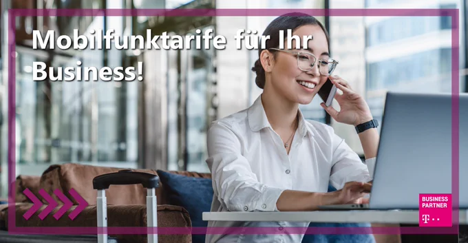 TELEKOM BUSINESS MOBIL TARIFE – finden Sie den passenden Tarif für Ihr Unternehmen