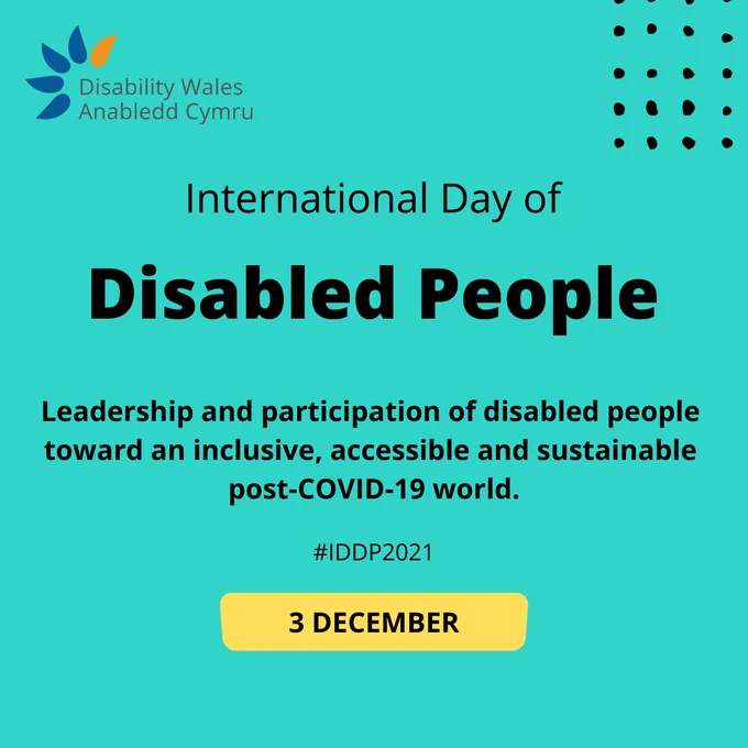 Black text on a turquoise background that reads: International Day of Disabled People. Leadership and Participation of disabled people toward an inclusive, accessible and sustainable post-Covid-19 world. #IDDP2021. The date 3 December is set in black text in a small yellow box underneath and DW’s logo appears in the top left hand corner.