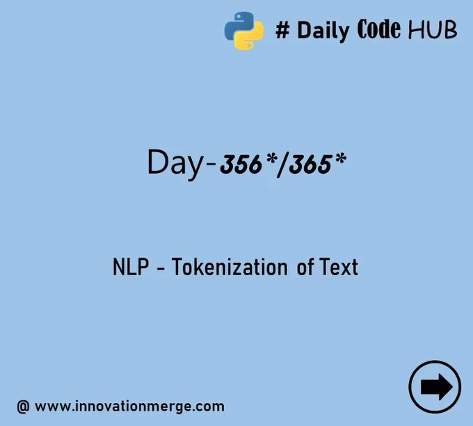 	 Day 356 - "iNNovationMerge DailyCodeHub"

	"Refresh Revise Reshare"

Theme : Natural Language Processing using TextBlob in Python 

# NLP - Tokenization of Text

#Python #NLP #Automation #data #datascientist #innovationmerge #DailyCodeHub

Visit Github: https://github.com/innovationmerge/DailyCodeHub2020
