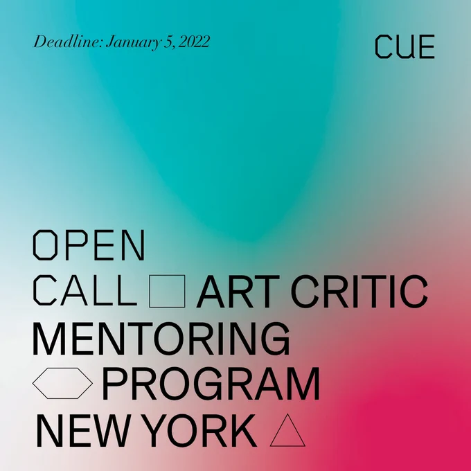 Black text over a turquoise and magenta gradient reads: Art Critic Mentoring Program New York. Deadline: January 5, 2022. The text is interspersed with outlines of a square, a hexagon, and a triangle.
