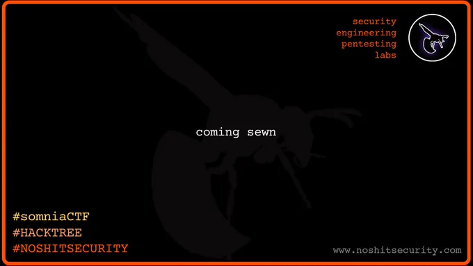 A challenge card from an official NoShitSecurity capture-the-flag event. The text or hint inside the card says "coming sewn" and there are hashtags for the name of the CTF and the challenge sponsors: #somniaCTF #hacktree #noshitsecurity 