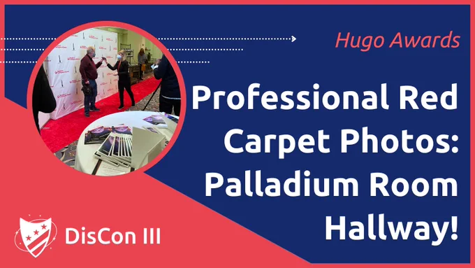 Blue rectangle with a red corner, people posing on the red carpet in a circle on top. Text on the blue area says Hugo Awards: Professional Red Carpet Photos: Palladium Room Hallway, and the red corner says DisCon III next to a shield.