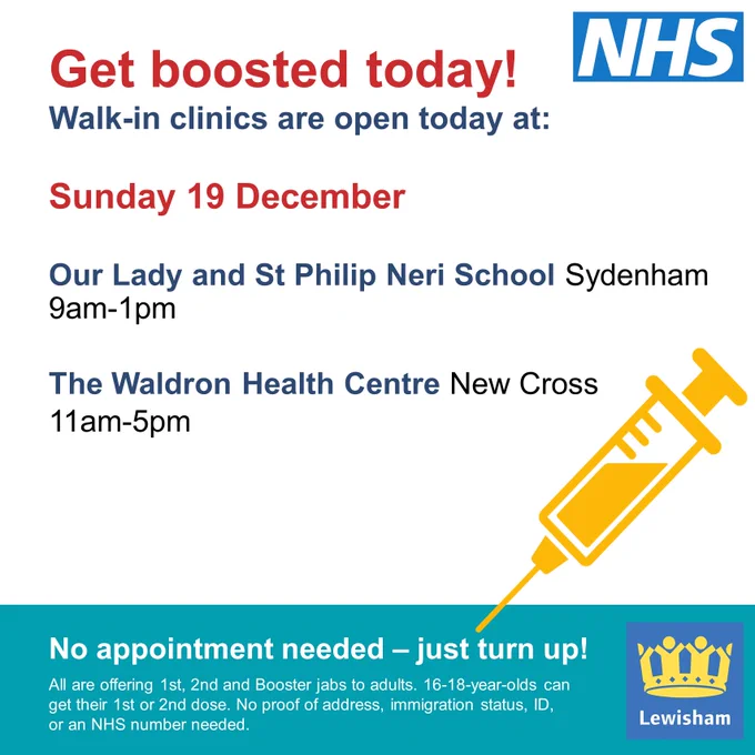 Get boosted today! Walk-in clinics are open today at: Our Lady and St Philip Neri School Sydenham 9am-1pm, The Waldron Health Centre New Cross 11am-5pm. No appointment needed - just turn up! All are offering 1st, 2nd and Booster jabs to adults. 16-18-year-olds can get their 1st or 2nd dose. No proof of address, immigration status, ID or NHS number needed.