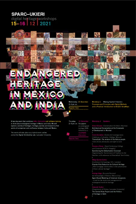 A two-day event that combines talks, discussion and software training to think about endangered heritage in Mexico and India. We will explore a variety of heritages, heritage practise and research to find points of comparison and confluence between India and Mexico.The event will take place as a hybrid event: online and at the Digital Scholarship Lab, Lancaster University.
Wednesday, 15 December Workshop 1 - 2– 4 pm UTC: Making Spatial Histories Processes and Principles with Digital Methods and a Practical Introduction to ArcGIS StoryMaps: 
Thursday,16 December Workshop 2 - 2 – 5 pm UTC Six papers on endangered heritage followed by a roundtable discussion	
Speakers: Vikas Dilawari, Osiris González, Ramanuj Konar, Mitzy Quinto-Cortes, Rodrigo Vega, Deborah Sutton.