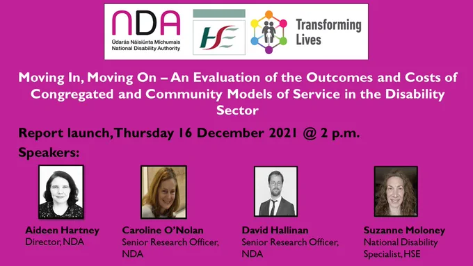 Event information including the date, time and names of the four speakers. The four speakers are: Aideen Hartney, Director of the NDA; Caroline O'Nolan, Senior Research Officer with the NDA; David Hallinan, Senior Research Officer with the NDA; and, Suzanne Moloney, National Disability Specialist with the HSE.