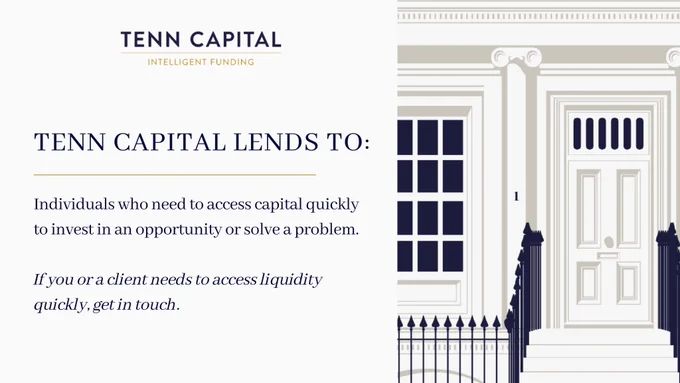 Tenn Capital lends to individuals who need to access capital quickly to invest in an opportunity or solve a problem. 

If you or a client needs to access liquidity quickly, get in touch.