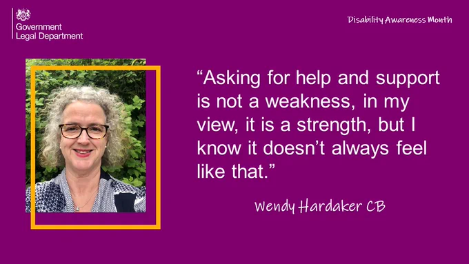 Quote: “Asking for help and support is not a weakness, in my view, it is a strength, but I know it doesn’t always feel like that.” 

Wendy Hardaker CB
