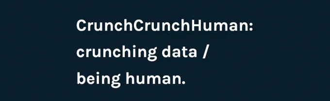 Blog tagline: CrunchCrunchHuman: crunching data / being human.