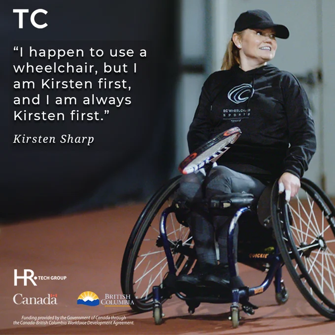 Woman in wheelchair pauses before hitting a tennis ball. Text over the image reads “ "I happen to use a wheelchair, but I am Kirsten first, and I am always Kirsten first.” Kirsten Sharp “