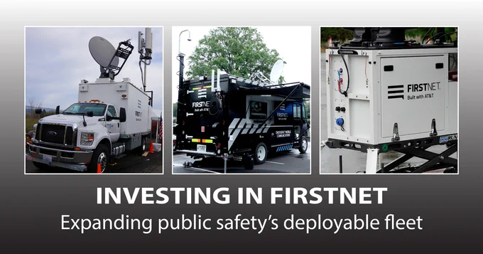 Investing in FirstNet: Expanding Public Safety’s Deployable Fleet; Deployable SatCOLT; Emergency communications vehicle; Compact Rapid Deployable