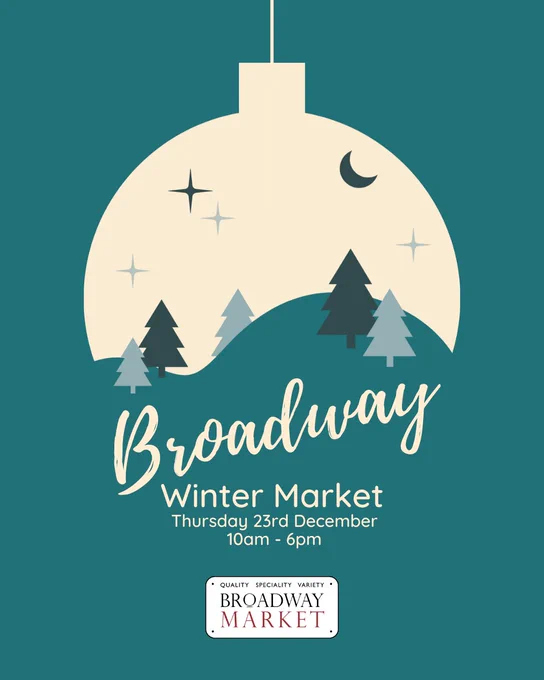 Broadway Winter Market. Thursday 23rd December. 10am - 6pm.