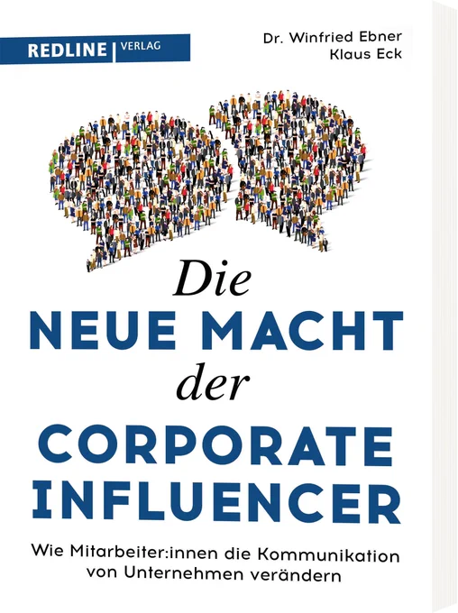 Die neue Macht der Corporate Influencer: Wir Mitarbeiter:innen die Kommunikation von Unternehmen verändern. Das neue #CorporateInfluencerBuch mit einer gesunden Mischung aus Theorie und Praxis