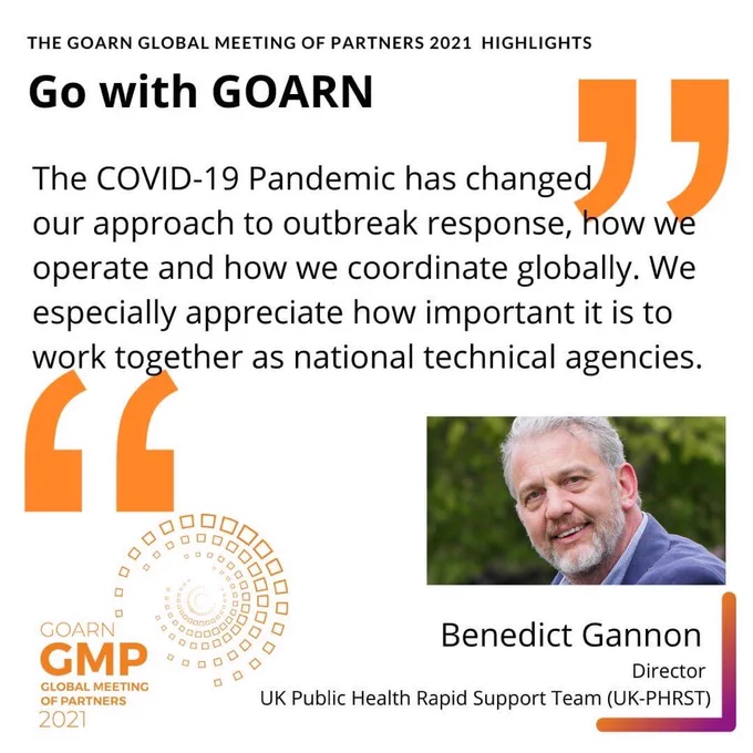 Photo of Mr Benedict Gannon of the UK Public Health Rapid Support Support Team with quote 'The COVID-19 pandemic has changed our approach to outbreak response, how we operate and how we coordinate globally. We especially appreciate how important it is to work together as national technical agencies.'