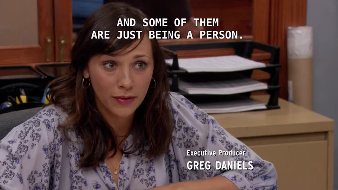 text: and some of them are just being a person. 