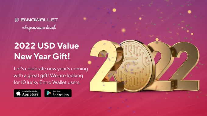 Enno Wallet is looking for 10 lucky users to give 2022 USD value ENNO Cash in total as a gift
