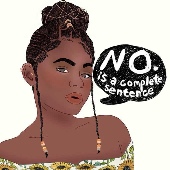 An illustration of a person with braids and ear piercings, with text in a speech bubble that reads "No is a complete sentence".