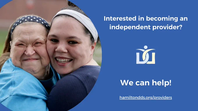 Two women hugging and smiling on the left side in a circle. Right side contains text: "Interested in becoming an independent provider? We can help! hamiltondds.org/providers", includes the DD logo for HCDDS.