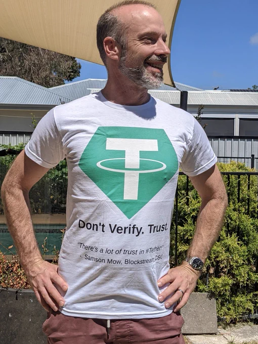 Tether symbol, "Don't Verify.  Trust".  "There's a lot of trust in #Tether!" - Samson Mow, Blockstream CSO