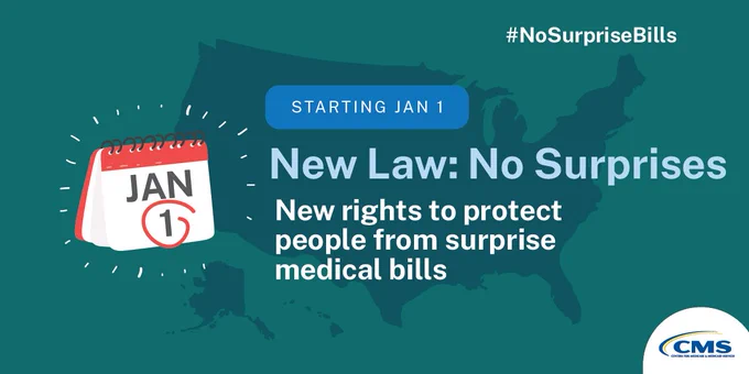 Starting Jan 1
New Law: No Surprises
New rights to protect people from surprise medical bills. 
#NoSupriseBills