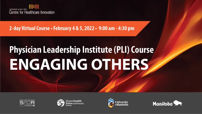 Graphic image with text: "2-day Virtual Course. February 4 & 5, 2022. 9:00 am. – 4:30 p.m. Physician Leadership Institute (PLI) Course: Engaging Otherse"