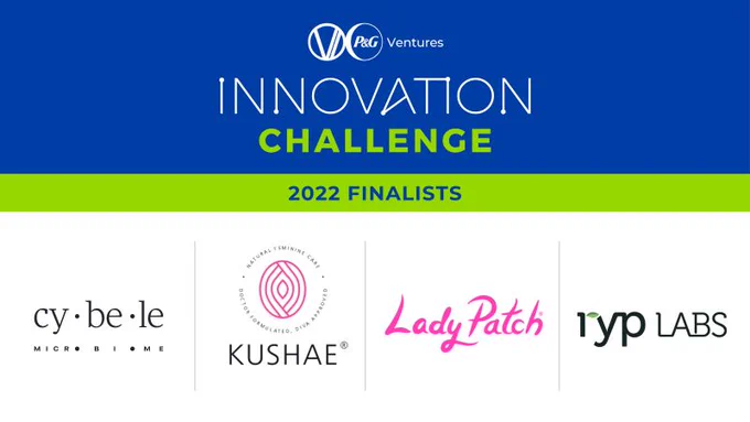 P&G Ventures | Innovation Challenge 2022 Finalists: Cybele Microbiome, Kushae, Lady Patch, Ryp Labs