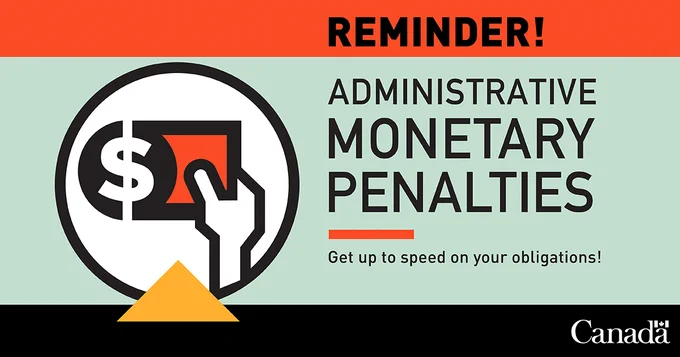 Light green background with images of a hand holding money and orange arrow pointing upwards that reads: Reminder! Administrative Monetary Penalties. Get up to speed on your obligations!  