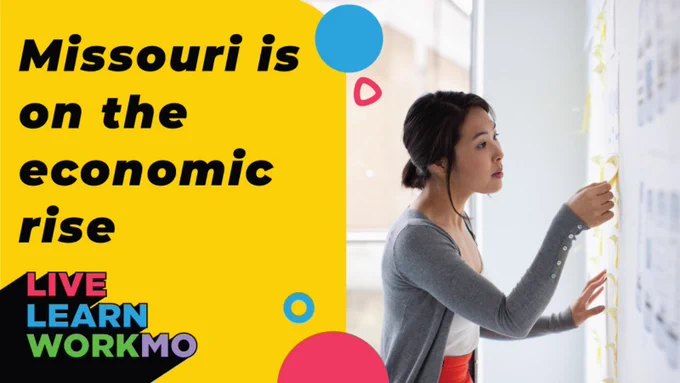 Background of image is yellow with decorative blue and red shapes. The Live, Learn, Work, MO logo is in the lower left corner. The right side of the image is another image of a young, Asian, woman looking at charts on a wall. Text on image reads, "Missouri is on the economic rise."