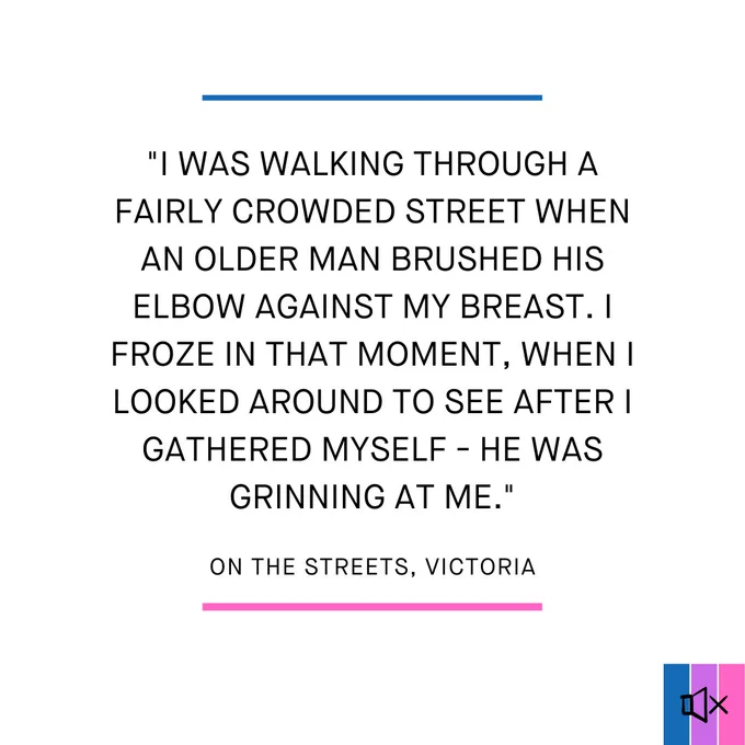A story of street harassment in Victoria: "I was walking through a fairly crowded street when an older man brushed his elbow against my breast. I froze in that moment, when I looked around to see after I gathered myself - he was grinning at me".