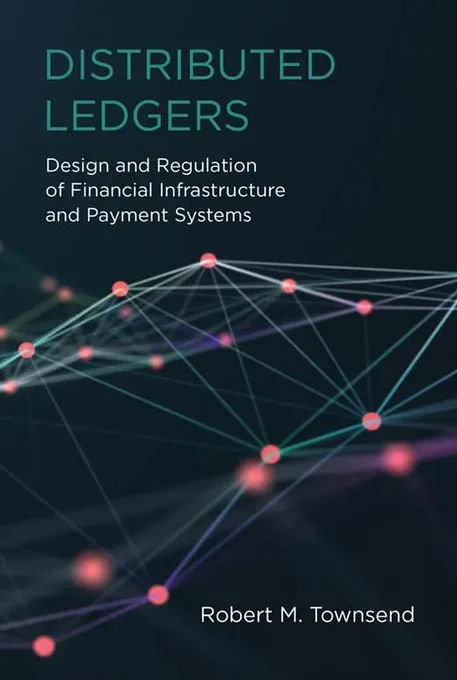 Book cover image from Distributed Ledgers: Design and Regulation of Financial Infrastructure and Payment Systems