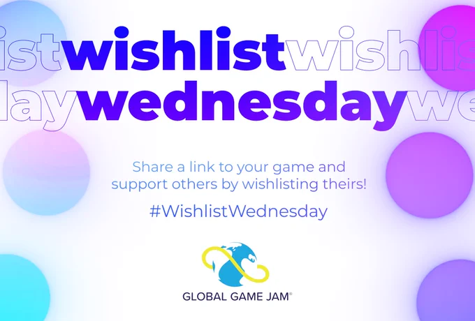 Wishlist Wednesday hosted by The Global Game Jam