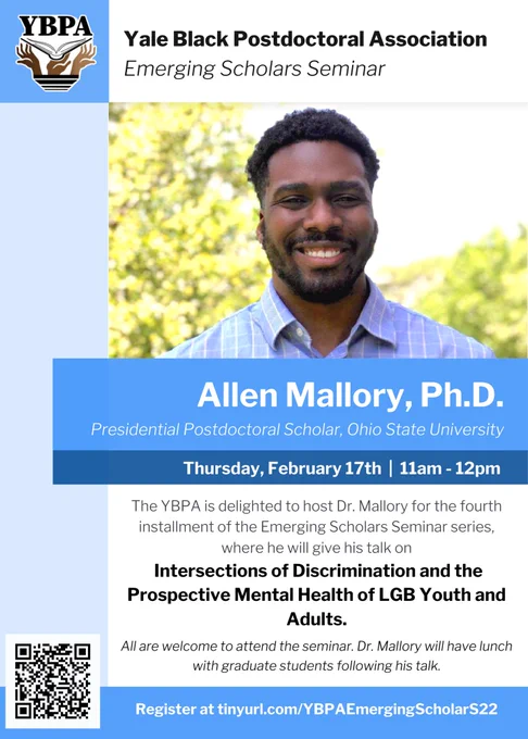 Flyer of Dr. Allen Mallory. Date of his talk - Thursday, February 17th at 11 am. The title of his talk "Intersections of Descrimination and the Prospective Mental Health of LGB Youth and Adults.